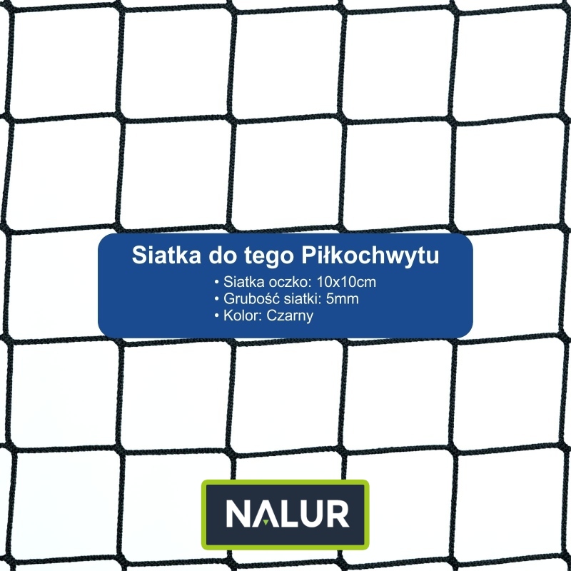   Piłkochwyt 5m - Piłkochwyt wysokości 5m z siatką 10x10cm i grubością 5mm  